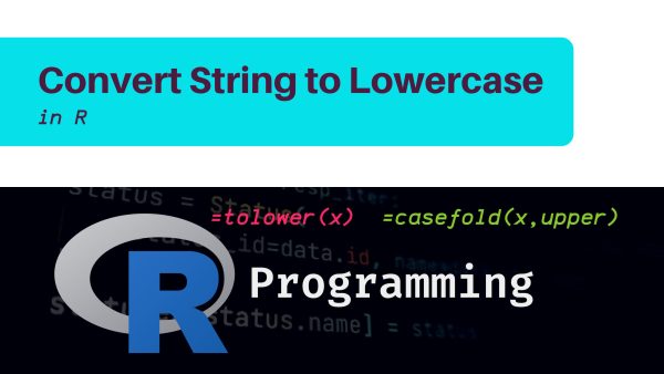Convert String to Lowercase in R - Coding Campus